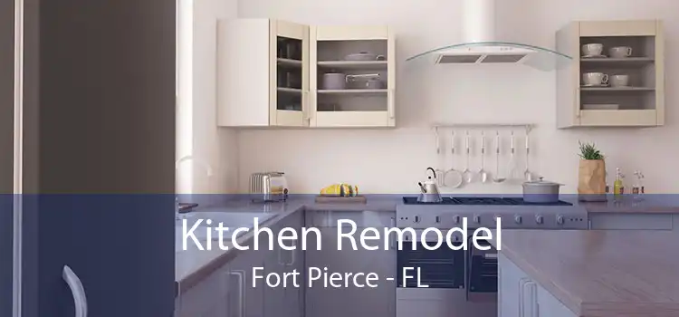 Kitchen Remodel Fort Pierce - FL