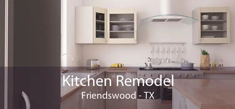 Kitchen Remodel Friendswood - TX