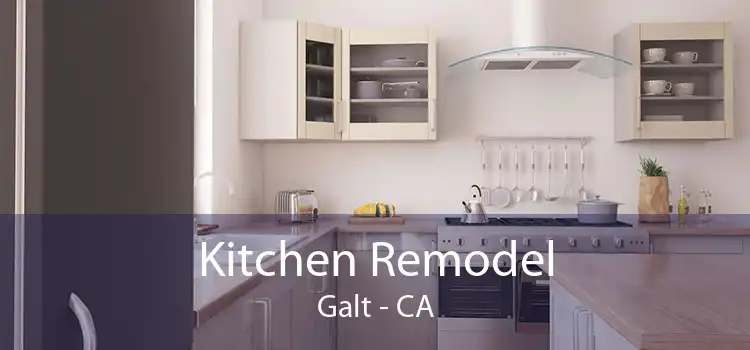Kitchen Remodel Galt - CA