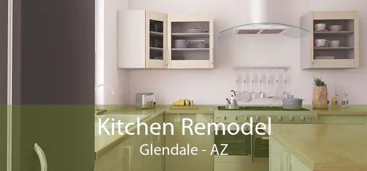 Kitchen Remodel Glendale - AZ