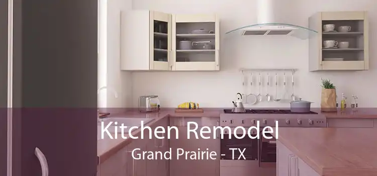 Kitchen Remodel Grand Prairie - TX