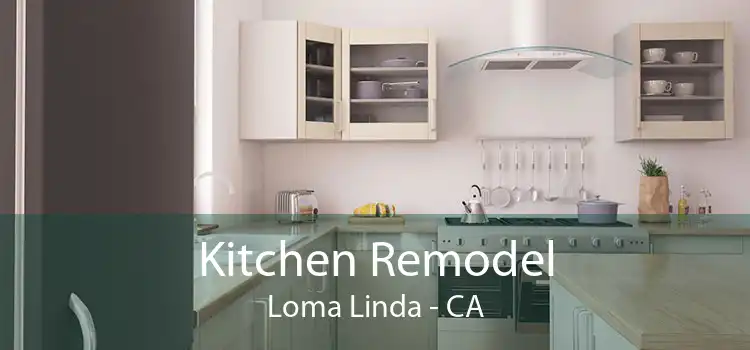 Kitchen Remodel Loma Linda - CA