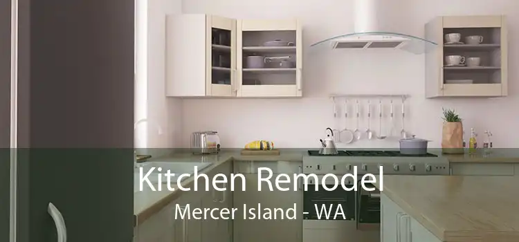 Kitchen Remodel Mercer Island - WA