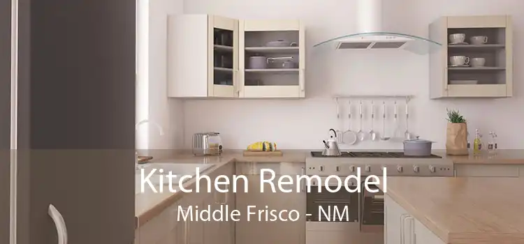 Kitchen Remodel Middle Frisco - NM