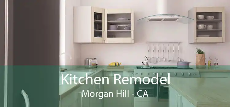 Kitchen Remodel Morgan Hill - CA