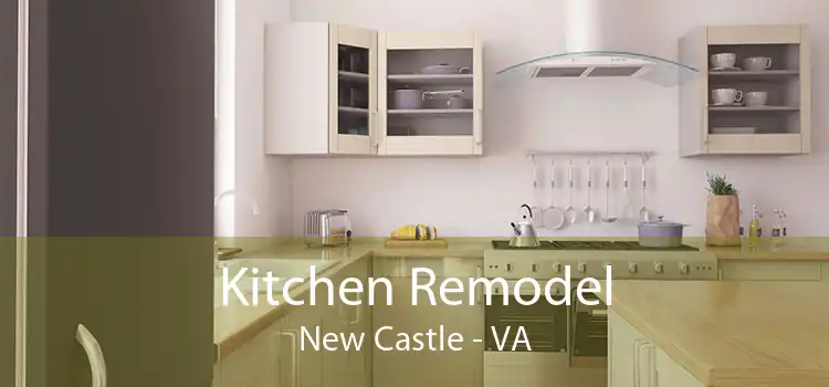 Kitchen Remodel New Castle - VA