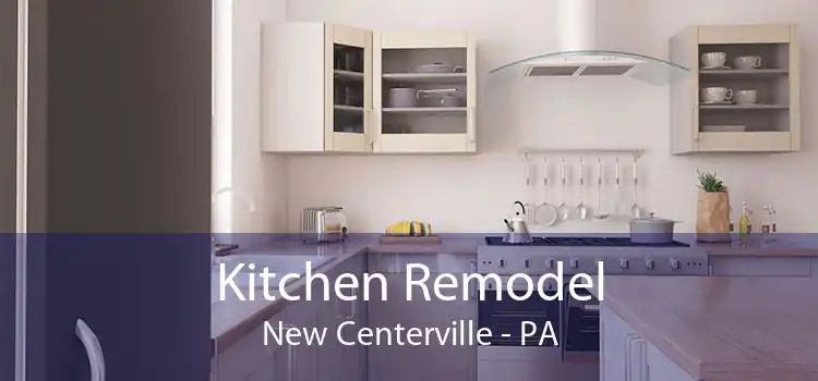 Kitchen Remodel New Centerville - PA