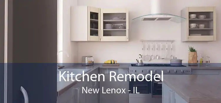 Kitchen Remodel New Lenox - IL