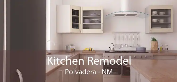 Kitchen Remodel Polvadera - NM