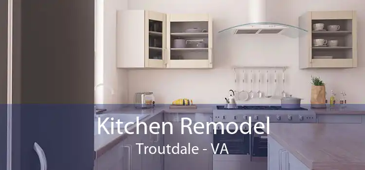 Kitchen Remodel Troutdale - VA