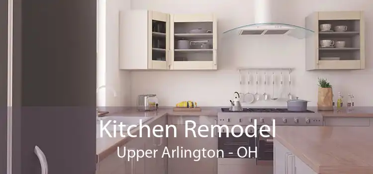 Kitchen Remodel Upper Arlington - OH