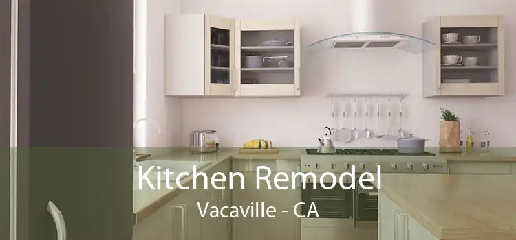 Kitchen Remodel Vacaville - CA