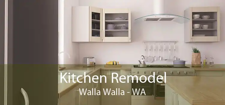 Kitchen Remodel Walla Walla - WA
