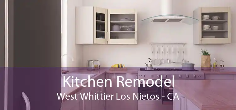 Kitchen Remodel West Whittier Los Nietos - CA