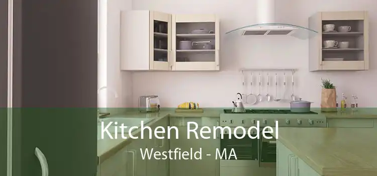 Kitchen Remodel Westfield - MA
