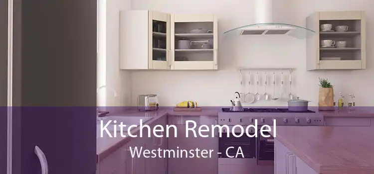 Kitchen Remodel Westminster - CA