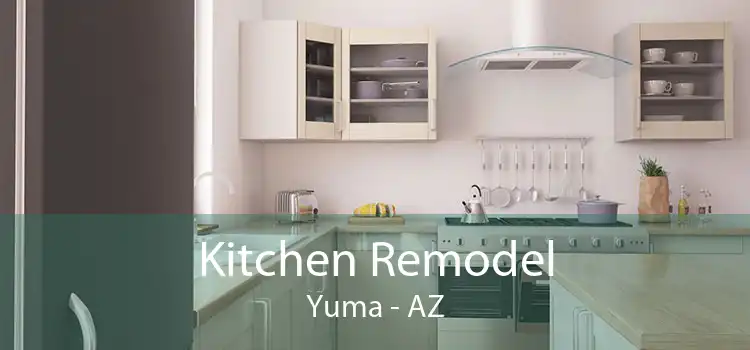 Kitchen Remodel Yuma - AZ