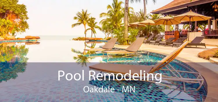 Pool Remodeling Oakdale - MN