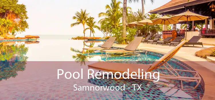 Pool Remodeling Samnorwood - TX