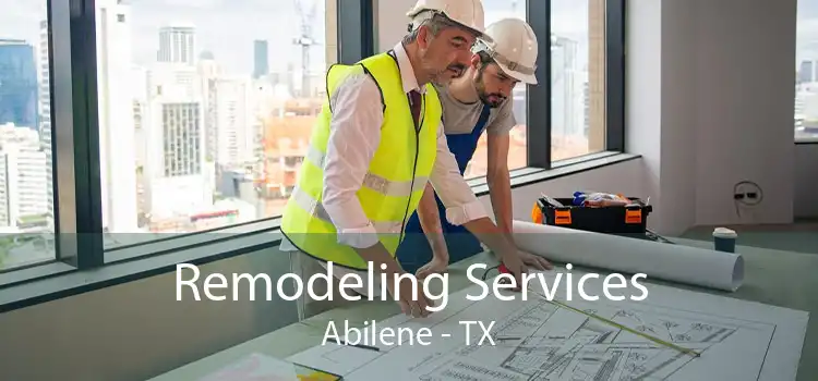 Remodeling Services Abilene - TX
