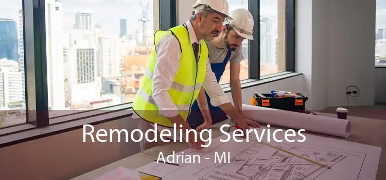 Remodeling Services Adrian - MI