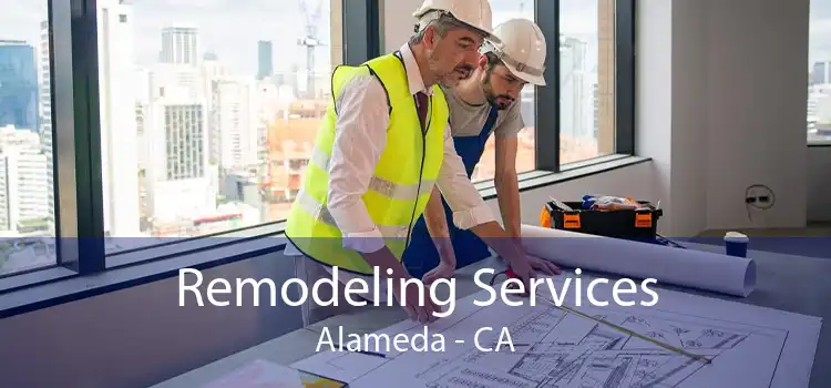 Remodeling Services Alameda - CA