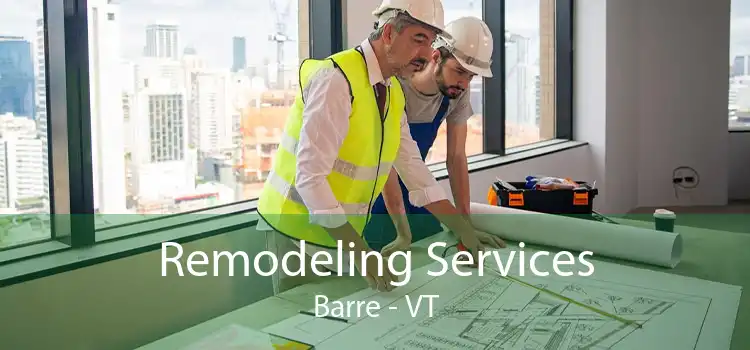 Remodeling Services Barre - VT