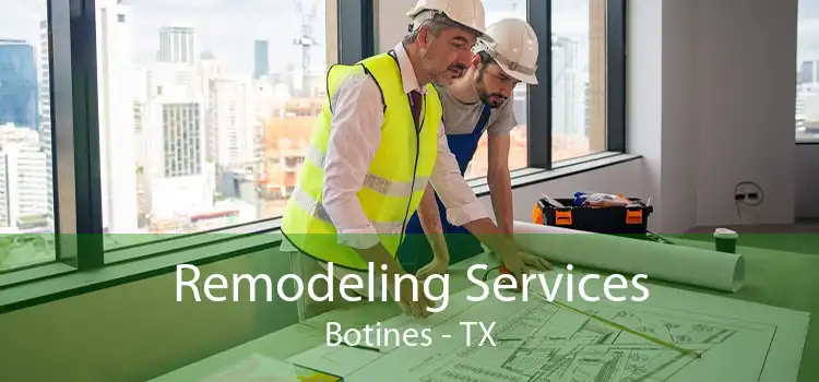 Remodeling Services Botines - TX