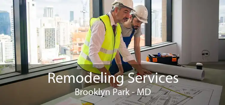 Remodeling Services Brooklyn Park - MD