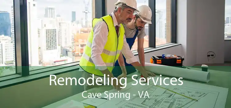 Remodeling Services Cave Spring - VA