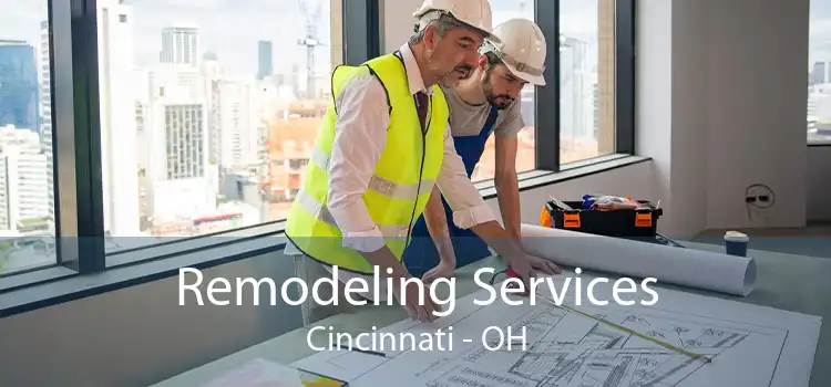 Remodeling Services Cincinnati - OH