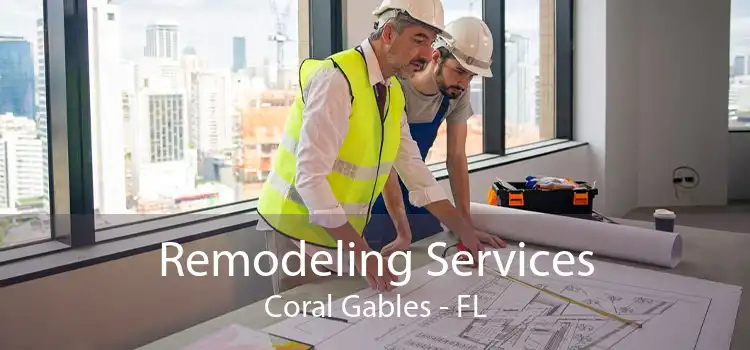 Remodeling Services Coral Gables - FL