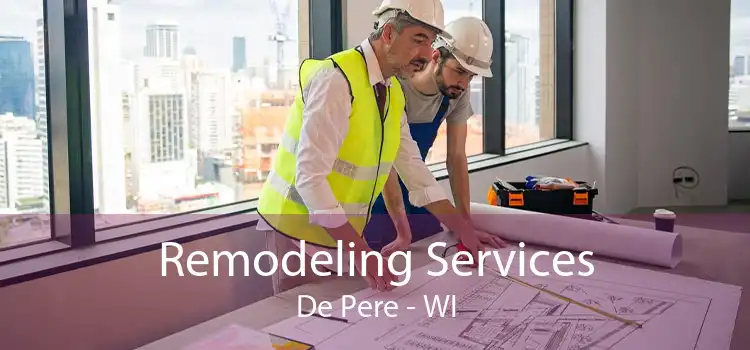 Remodeling Services De Pere - WI
