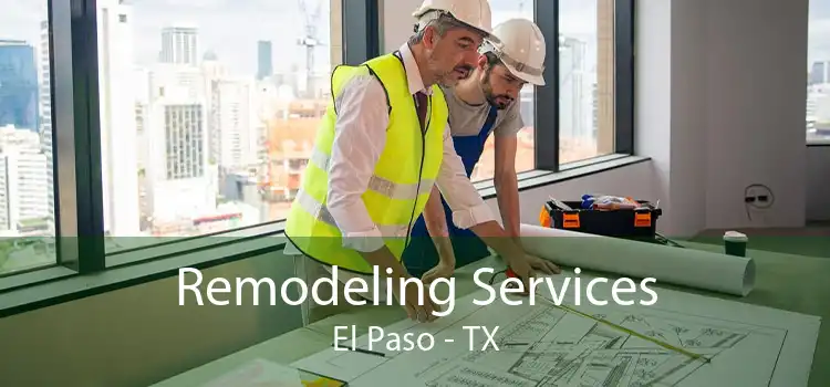 Remodeling Services El Paso - TX