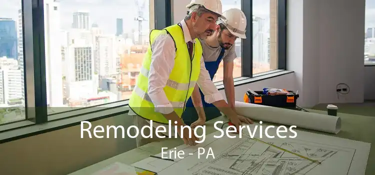 Remodeling Services Erie - PA