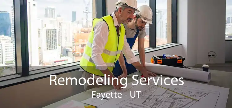 Remodeling Services Fayette - UT