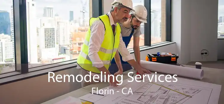 Remodeling Services Florin - CA