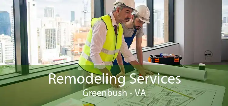 Remodeling Services Greenbush - VA