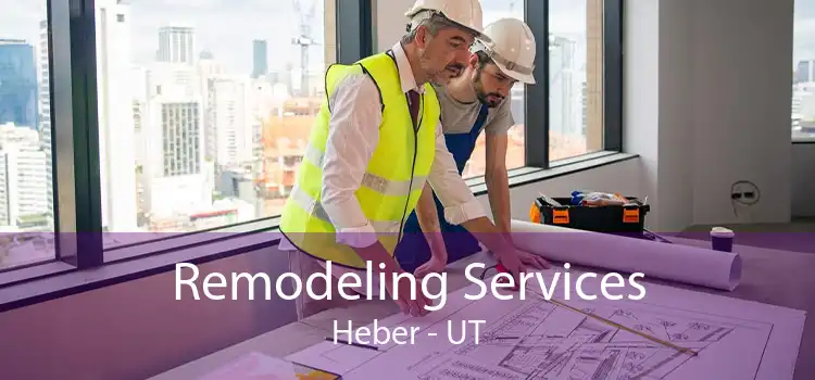 Remodeling Services Heber - UT