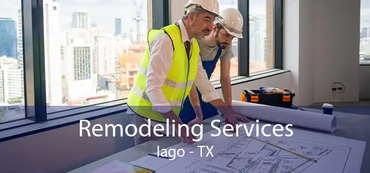 Remodeling Services Iago - TX