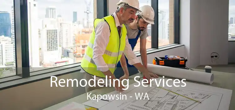 Remodeling Services Kapowsin - WA