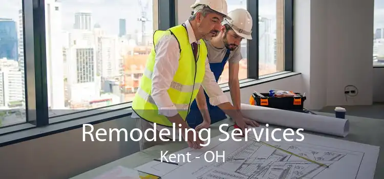 Remodeling Services Kent - OH