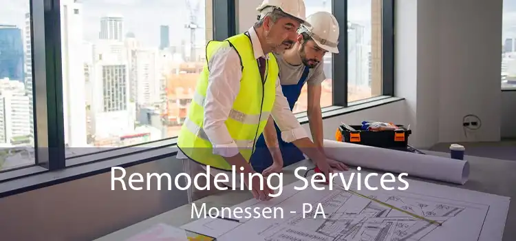 Remodeling Services Monessen - PA