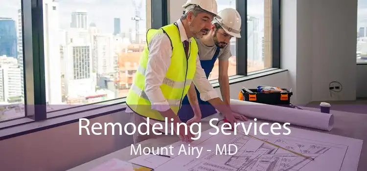 Remodeling Services Mount Airy - MD
