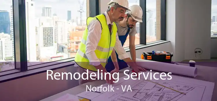 Remodeling Services Norfolk - VA