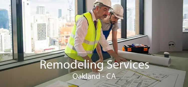 Remodeling Services Oakland - CA