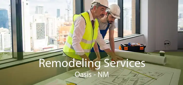 Remodeling Services Oasis - NM