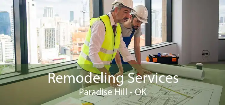 Remodeling Services Paradise Hill - OK