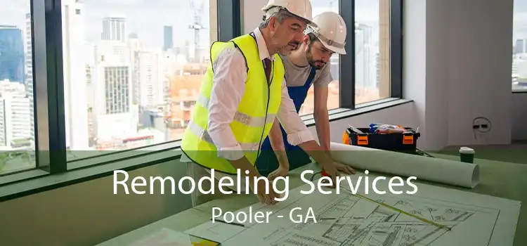 Remodeling Services Pooler - GA
