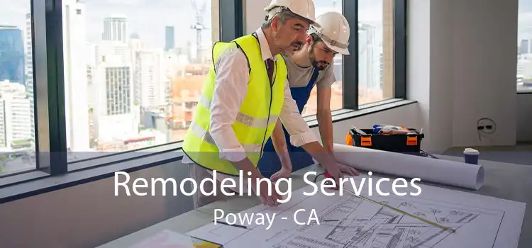 Remodeling Services Poway - CA